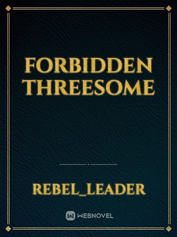 forbidden threesome