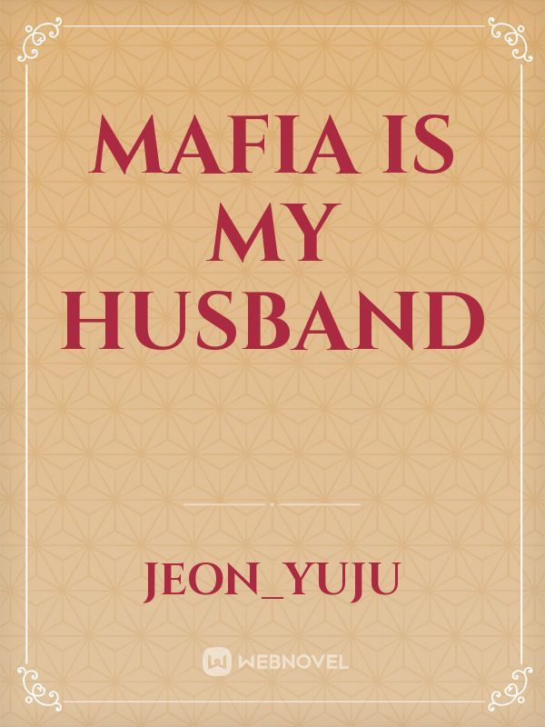 Mafia Is My Husband Book