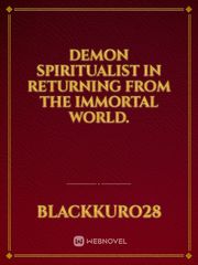 Demon spiritualist in Returning from the immortal world. Book
