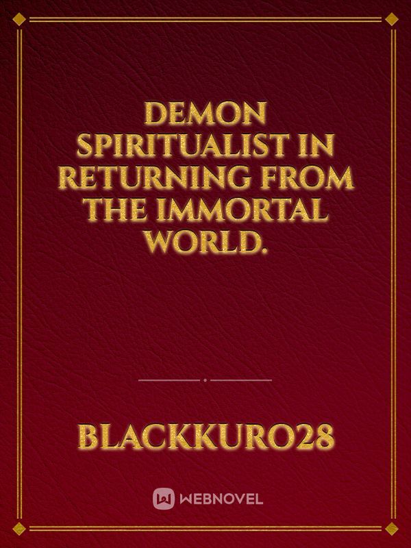 Demon spiritualist in Returning from the immortal world. Book