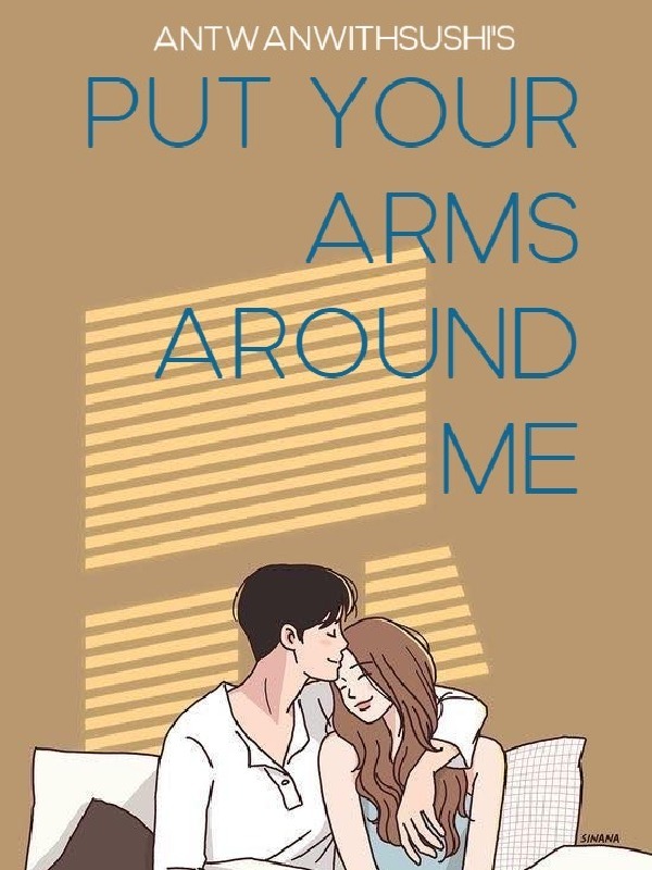 Put Your Arms Around Me