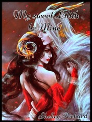 My sweet Lillith be mine Book