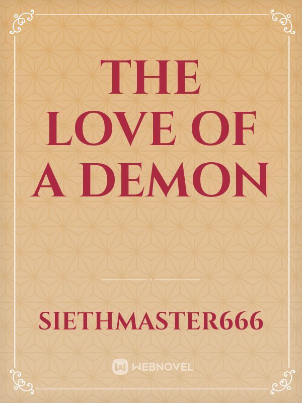 The Love Of A Demon