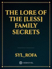 The Lore of the [Less] family secrets Book