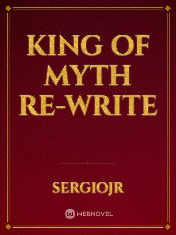 King of myth re-write