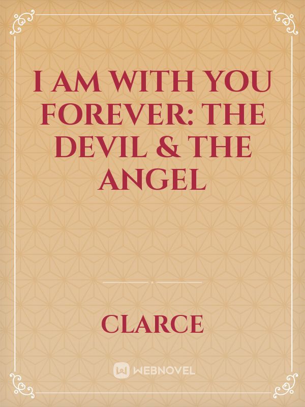 I Am With You Forever: The Devil & The Angel Book