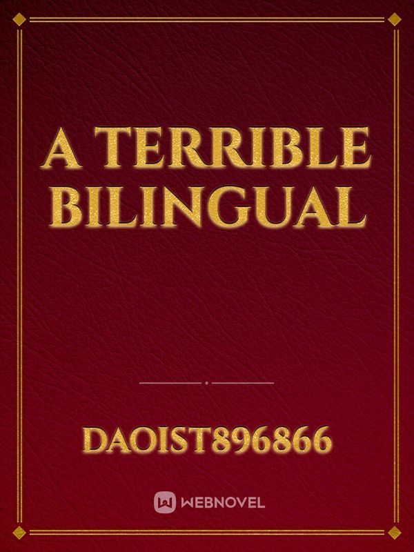 A terrible bilingual