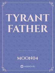 Tyrant father Book