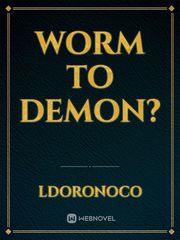 Worm to Demon? Book