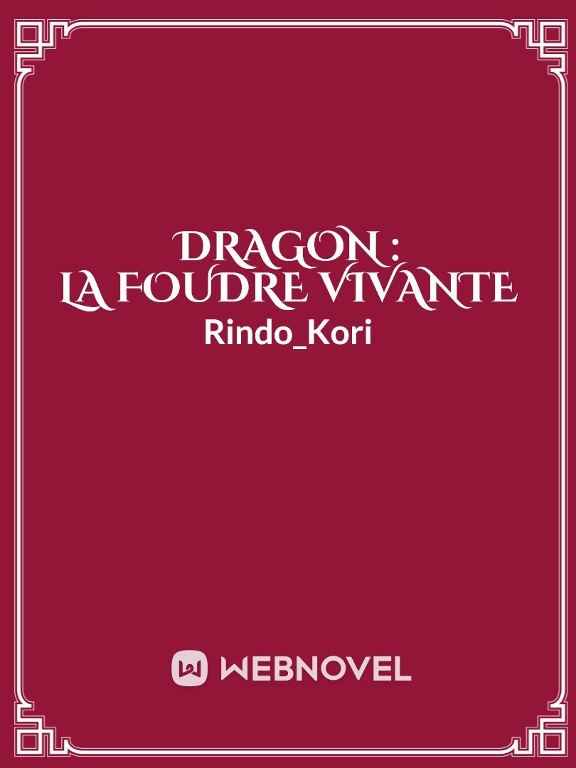 Dragon : La Foudre Vivante