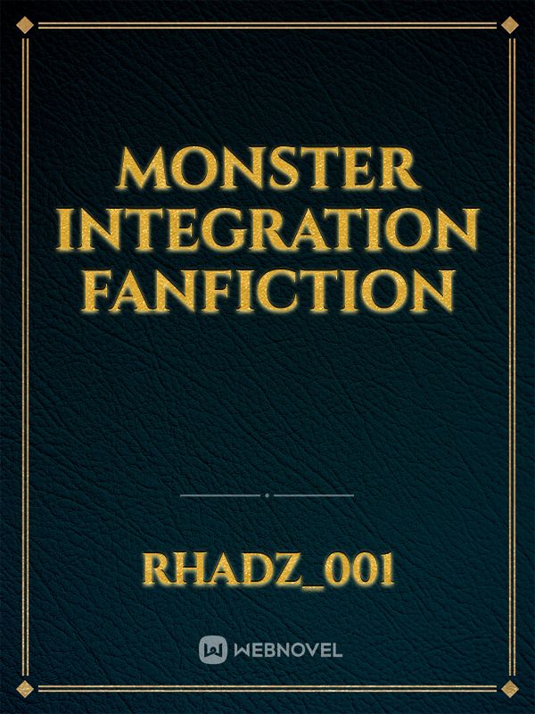 Monster integration fanfiction
