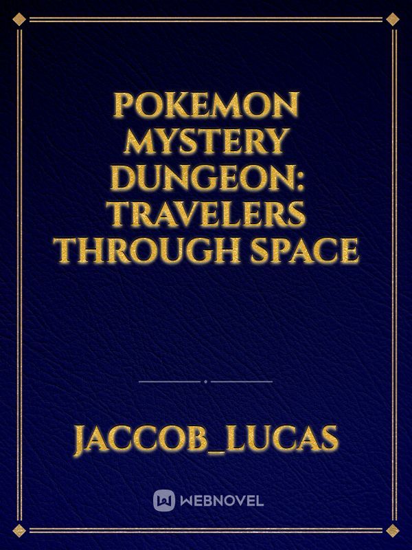 Pokemon Mystery Dungeon: Travelers Through Space