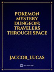 Pokemon Mystery Dungeon: Travelers Through Space Book