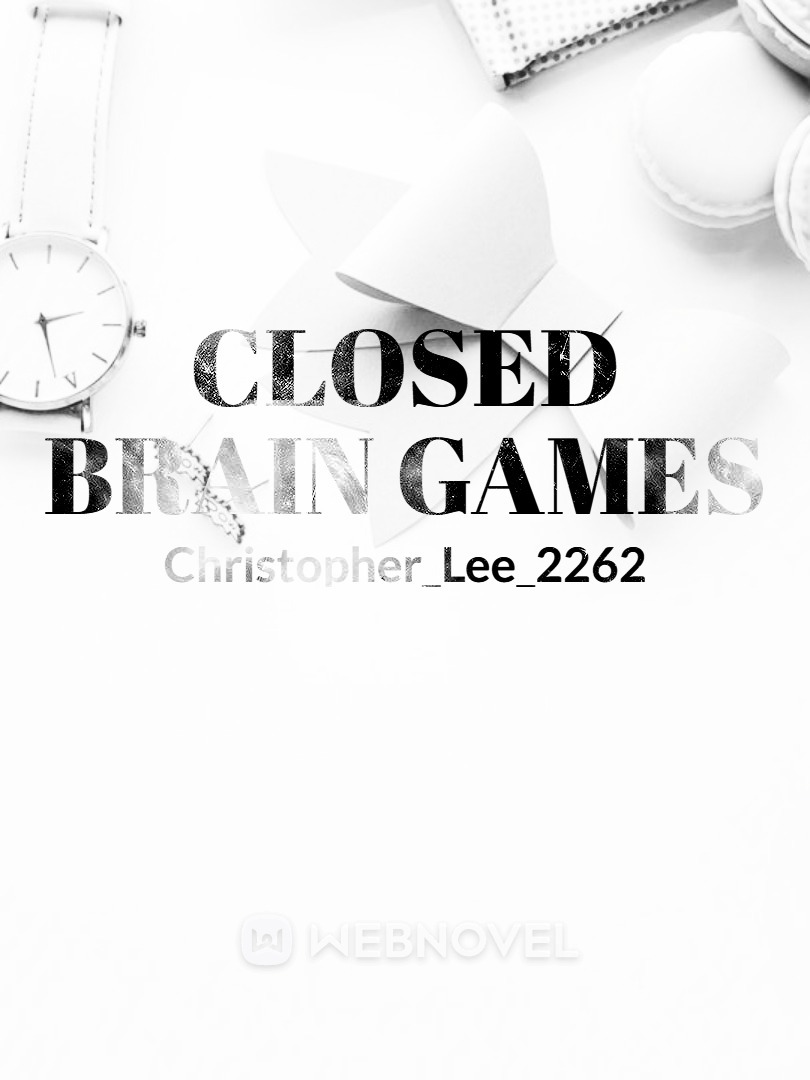 Closed brain games