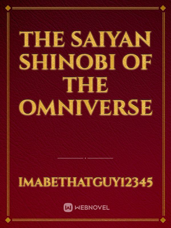 The Saiyan Shinobi of the Omniverse Book