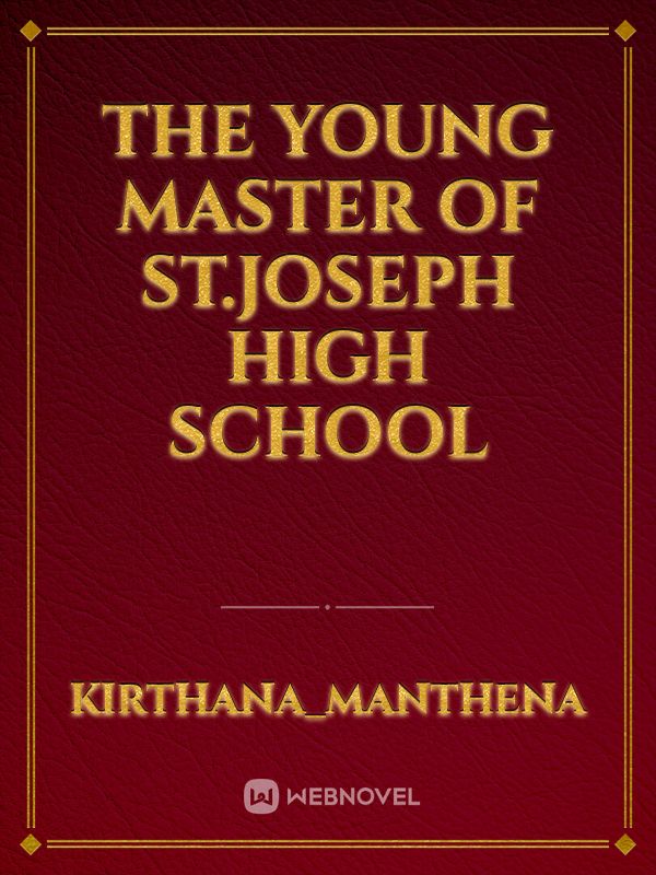 The young master of st.joseph high school