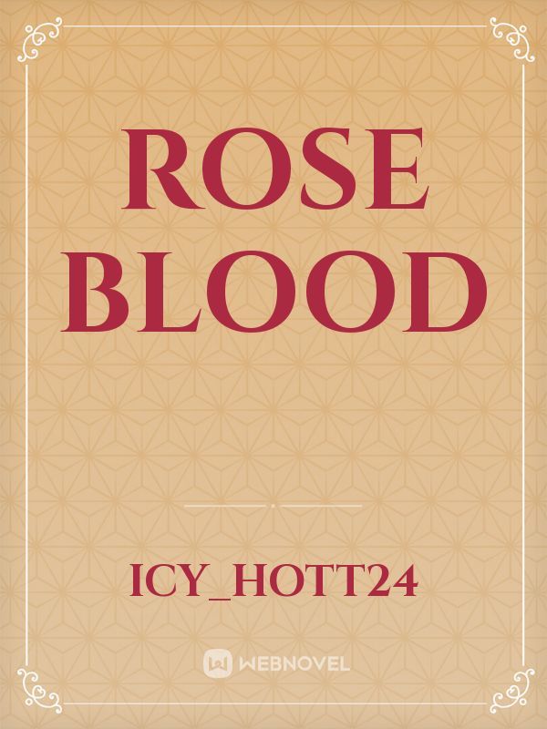 Rose Blood