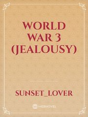 World war 3 (Jealousy) Book