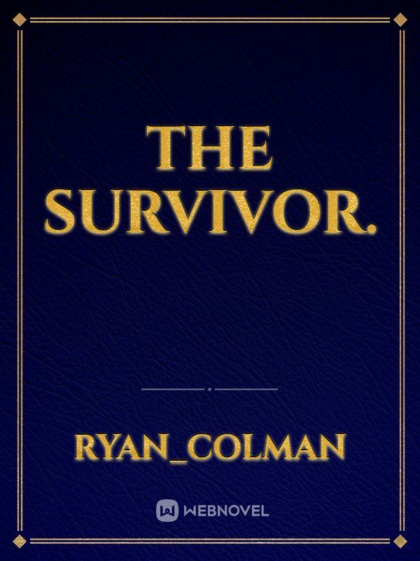 The Survivor.