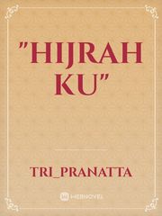"HIJRAH KU" Book