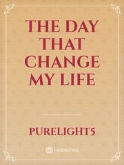 The Day That Change My Life Book