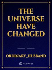 The Universe Have Changed Book