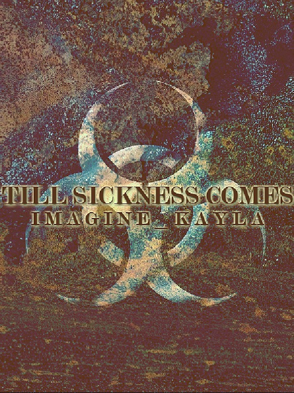 Till Sickness Comes Book
