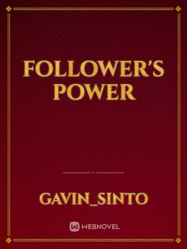 Follower's Power