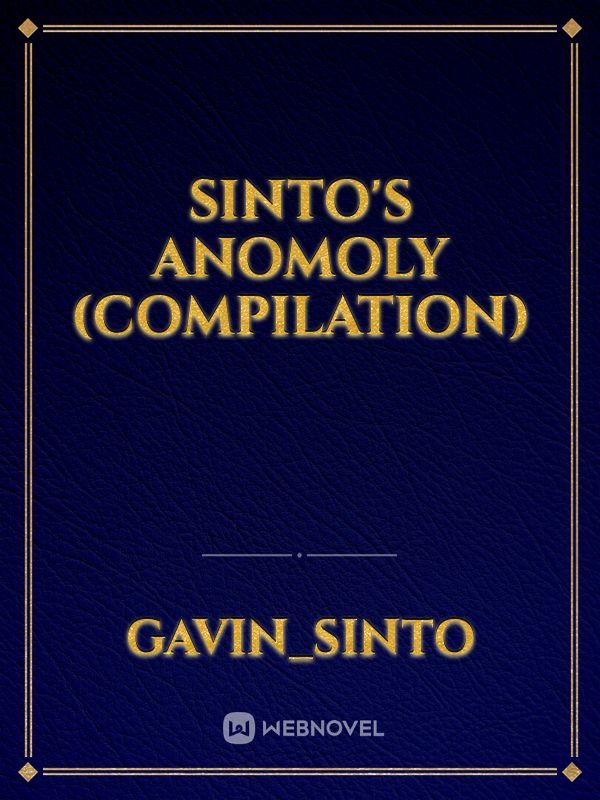 Sinto's Anomoly (Compilation) Book