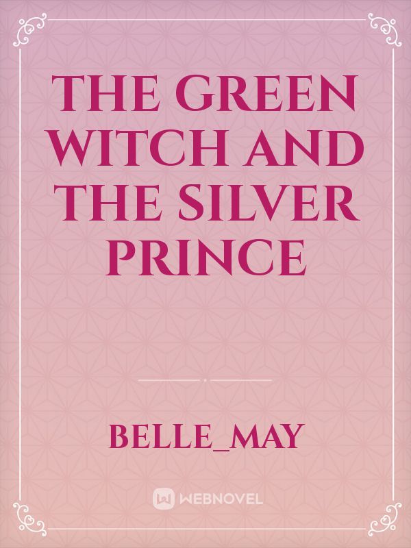 The Green Witch And The Silver Prince Book