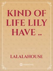 kind of life lily have .. Book