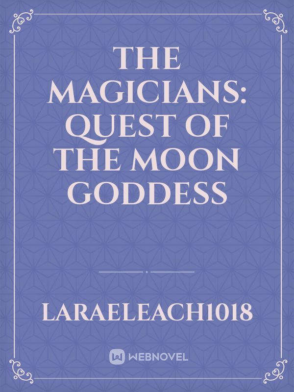 The Magicians: Quest of The Moon Goddess Book