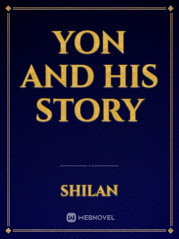 Yon and His Story