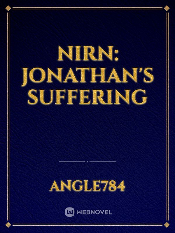 Nirn: Jonathan's Suffering