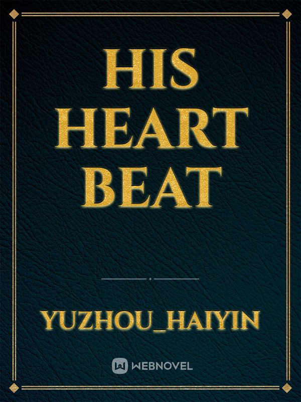 His Heart Beat