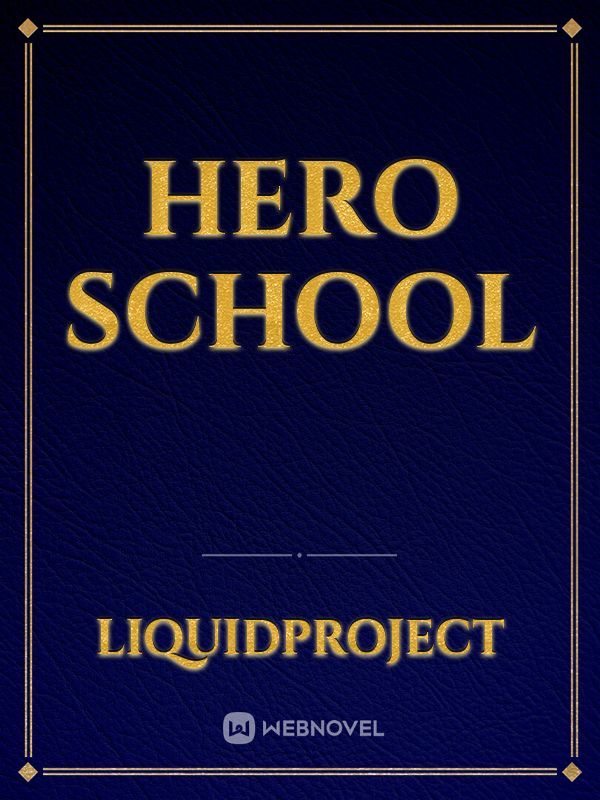 Hero school
