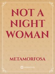 NOT A NIGHT WOMAN Book