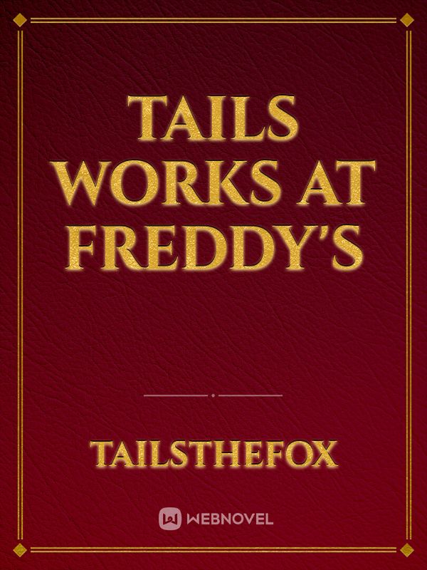 Tails works at Freddy's Book
