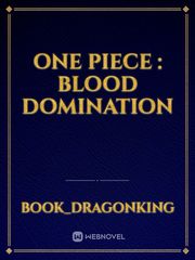 One Piece : Blood Domination Book