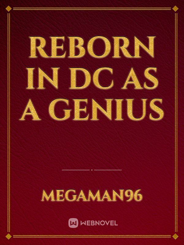 Reborn in DC as a Genius