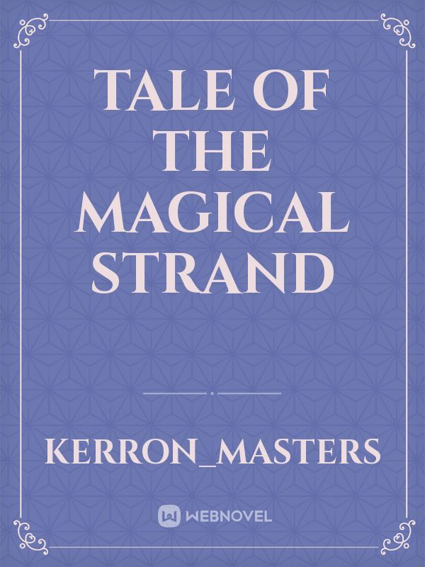 Tale Of The Magical Strand