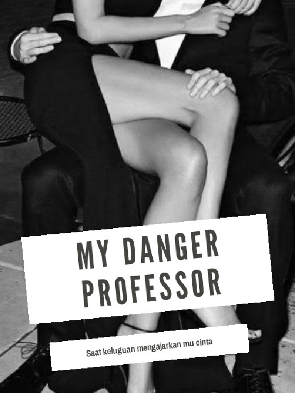 My Danger Professor