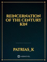 reincernation of the century kin Book