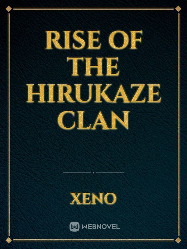 Rise Of The Hirukaze Clan