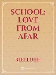 School: love from afar Book