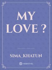 my love ? Book