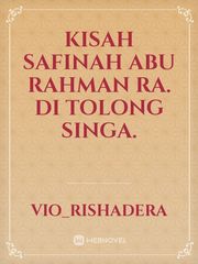 Kisah Safinah Abu Rahman RA. Di Tolong Singa. Book