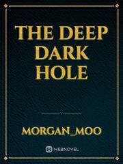 The Deep Dark Hole Book
