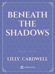 Beneath the shadows Book