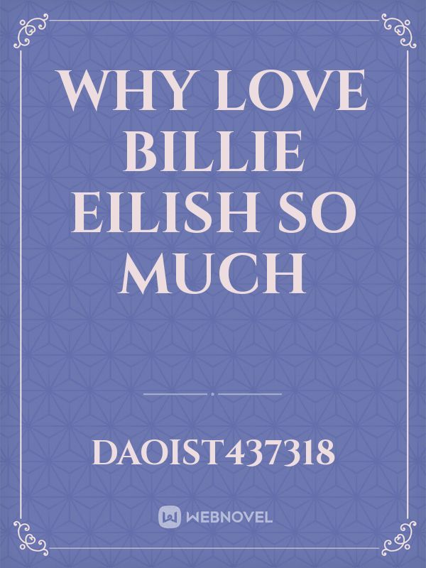 Why love Billie Eilish so much Book